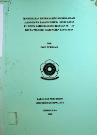 PENINGKATAN SISTEM JARINGAN REKLAMASI LAHAN RAWA PASANG SURUT: STUDI KASUS P9 DELTA KARANG AGUNG ILIR DAN P8 - 11 S DELTA TELANG I KABUPATEN BANYUASIN