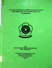 ANALISA HUBUNGAN KARIES GIGI DAN STATUS GIZI ANAK USIA 10-11 TAHUN DI SDN 178 PALEMBANG