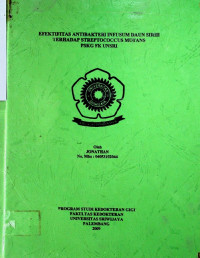  EFEKTIFITAS ANTI BAKTERI INFUSUM DAUN SIRIH TERHADAP STREPTOCOCCUS MUTANS PSKG FK UNSRI