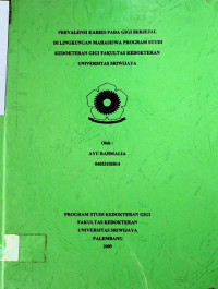 PREVALENSI KARIES PADA GIGI BERJEJAL DI LINGKUNGAN MAHASISWA PROGRAM STUDI KEDOKTERAN GIGI FAKULTAS KEDOKTERAN UNIVERSITAS SRIWIJAYA