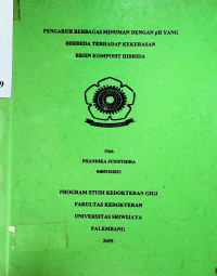 PENGARUH BERBAGAI MINUMAN DENGAN pH YANG BERBEDA TERHADAP KEKERASAN RESIN KOMPOSIT HIBRIDA