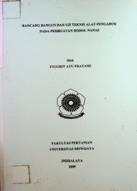 RANCANG BANGUN DAN UJI TEKNIS ALAT PENGADUKAN PADA PEMBUATAN DODOL NANAS