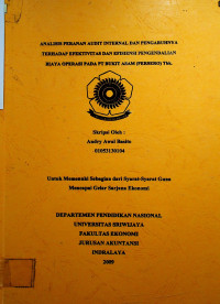 ANALISIS PERANAN AUDIT INTERNAL DAN PENGARUHNYA TERHADAP EFEKTIVITAS DAN EFISIENSI PENGENDALIAN BIAYA OPERASI PADA PT BUKIT ASAM (PERSERO) Tbk