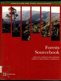 Forests Sourcebook: PRACTICAL GUIDANCE FOR SUSTAINING FORESTSIN DEVELOPMENT COOPERATION