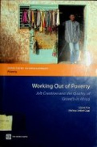 Working Out of Poverty : Job Creation and the Quality of Growth in Africa