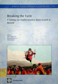 Breaking the Cycle: A Strategy for Conflict-sensitive Rural Growth in Burundi