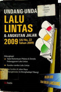 UNDANG-UNDANG LALU LINTAS & ANGKUTAN JALAN 2009 (UU No.22 Tahun 2009)