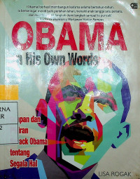 OBAMA in His Own Words: Ucapan dan Pikiran Barack Obama tentang Segala Hal