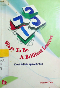 73 Ways To Be A Brilliant Learner: Kunci Sukses Ujian dan Tes