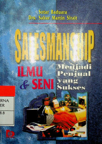 SALESMANSHIP ILMU & SENI: Menjadi Penjual yang Sukses