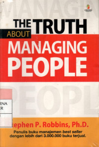 THE TRUTH ABOUT MANAGING PEOPLE