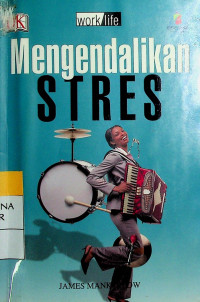 work life: Mengendalikan STRES