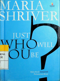 JUST WHO WILL YOU BE? Buku Kecil Menjawab Pertanyaan Besar