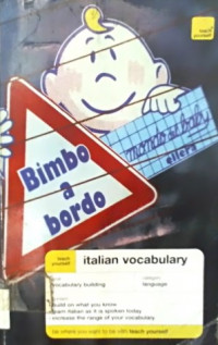 Bimbo a Bordo: Italian Vocabulary (Teach Yourself Languages)