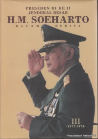 PRESIDEN RI KE II JENDERAL BESAR H.M. SOEHARTO DALAM BERITA