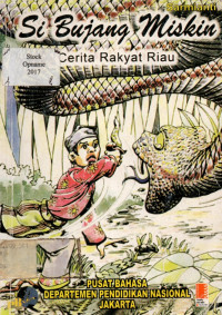 Si Bujang Miskin: Cerita Rakyat Riau