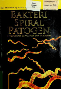 BAKTERI SPIRAL PATOGEN (TREPONEMA, LEPTOSPIRA, DAN BORRELIA)