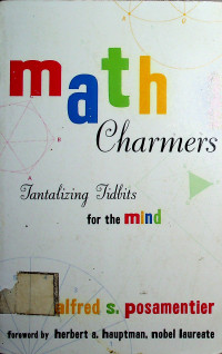 Math charmers ; Tantalizing Tidbits for the mind