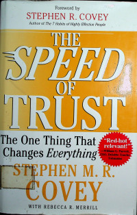 THE SPEED OF TRUST: The One Thing That Changes Everything