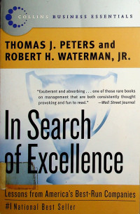 In Search of Excellence; Lesson from America's Best- Run Companies