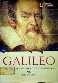 GALILEO : THE GENIUS WHO FACED THE INQUISITION