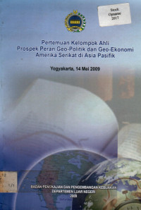 Pertemuan Kelompok Ahli Prospek Peran Geo-Politik dan Geo Ekonomi Amerika Serikat di Asia Pasifik, Yogyakarta 14 Mei 2009