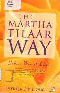 THE MARTHA TILAAR WAY: Sukses Meraih Bisnis