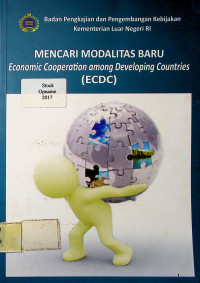 MENCARI MODALITAS BARU: Economic Cooperation among Developing Countries (ECDC)