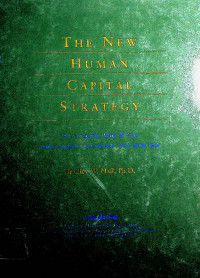 THE NEW HUMAN CAPITAL STRATEGY: Improving the Value of Your Most Important Investment-Year after Year