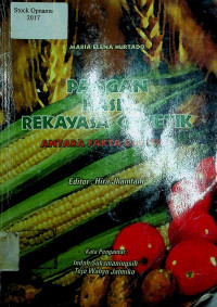 PANGAN HASIL REKAYASA GENETIK: ANTARA FAKTA DAN FIKSI