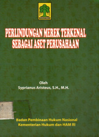 PERLINDUNGAN MEREK TERKENAL SEBAGAI ASET PERUSAHAAN