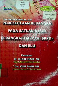 PENGELOLAAN KEUANGAN PADA SATUAN KERJA PERANGKAT DAERAH (SKPD) DAN BLU, Edisi Kedua