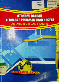 OTONOMI DAERAH TERHADAP PINJAMAN LUAR NEGERI ANTARA TEORI DAN PRAKTIK