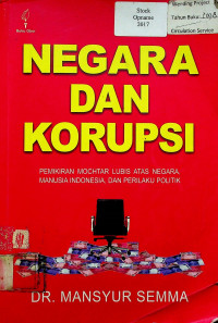 NEGARA DAN KORUPSI: PEMIKIRAN MOCHTAR LUBIS ATAS NEGARA, MANUSIA INDONESIA, DAN PERILAKU POLITIK