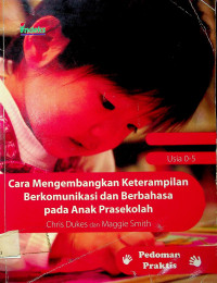 Cara Mengembangkan Keterampilan Berkomunikasi dan Berbahasa pada Anak Prasekolah