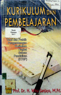 KURIKULUM DAN PEMBELAJARAN: Teori dan Praktik Pengambangan Kurikulum Tingkat Satuan Pendidikan (KTSP)