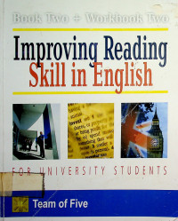 Improving Reading Skill in English FOR UNIVERSITY STUDENTS: Book Two + Workbook Two