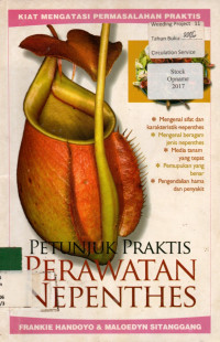 PETUNJUK PRALTIS PERAWATAN NEPENTHES: KIAT MENGATASI PERMASALAHAN PRAKTIS