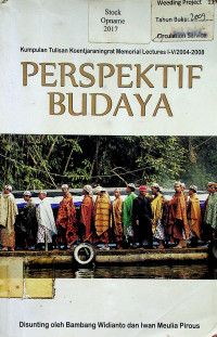 PERSPEKTIF BUDAYA: Kumpulan Tulisan Koentjaraningrat Memorial Lectures I-V/2004-2008