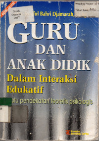 GURU DAN ANAK DIDIK Dalam Interaksi Edukatif: suatu pendekatan teoretis psikologi, edisi revisi