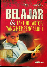 BELAJAR & FAKTOR-FAKTOR YANG MEMPENGARUHINYA