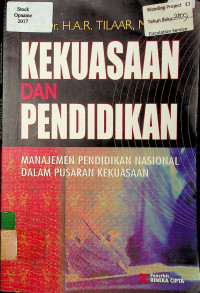 KEKUASAN DAN PENDIDIKAN: MANAJEMEN PENDIDIKAN NASIONAL DALAM PUSARAN KEKUASAAN