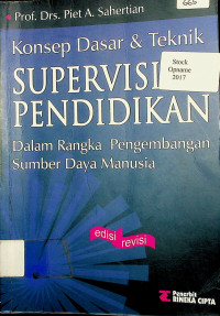 Konsep Dasar & Teknik: SUPERVISI PENDIDIKAN Dalam Rangka Pengembangan Sumber Daya Manusia, edisi revisi