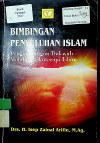 BIMBINGAN PENYULUHAN ISLAM: Pengembangan Dakwah Melalui Psikoterapi Islam