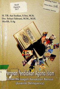 Peranan Pendidikan Agama Islam Dalam Mencegah Kenakalan Remaja (Juvenile Delinquency)