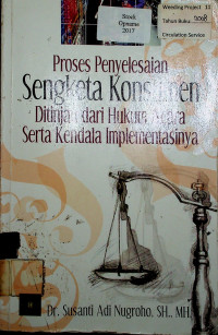 Proses Penyelesaian Sengketa Konsumen Ditinjau dari Hukum Acara Serta Kendala Implementasinya