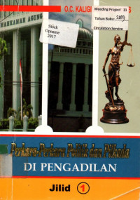 Perkara-Perkara Politik dan Pilkada DI PENGADILAN, Jilid 1