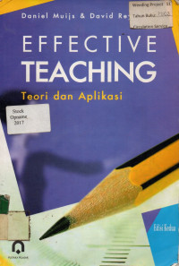 EFFECTIVE TEACHING: Teori dan Aplikasi, Edisi Kedua