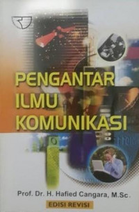 PENGANTAR ILMU KOMUNIKASI, EDISI REVISI