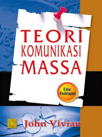 TEORI KOMUNIKASI MASSA, Edisi Kedelapan